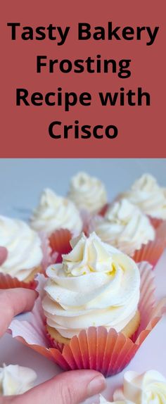 tasty bakery frosting recipe with crisco is an easy way to make cupcakes at home