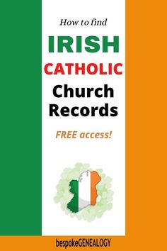 an irish flag with the words how to find catholic church records