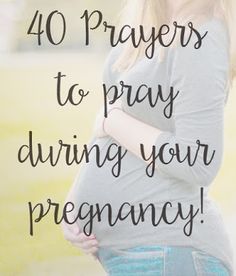 a pregnant woman with the words 40 prayers to pray during your pregnancy