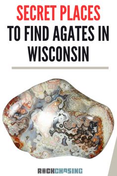 a book cover with the title secret places to find agates in wisconsin on it