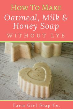 how to make oatmeal, milk and honey soap without live