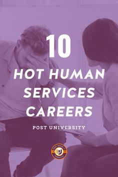 a man and woman sitting next to each other with the text 10 hot human services for career