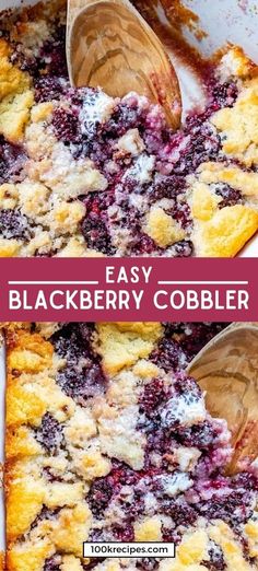 blueberry cobbler in a baking dish with a wooden spoon and text overlay that reads easy homemade blackberry cobbler