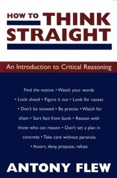 how to think straight an instruction to critical reasoning