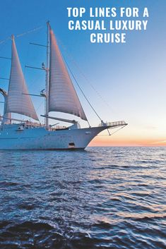 the top lines for a casual luxury cruise are shown in this book, which features an image of a sailboat