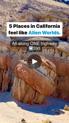 an image of the mountains that look like they have been carved into rock formations with text reading 5 places in california feel like alien worlds