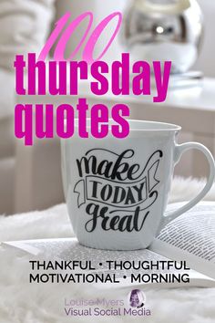 coffee cup with script make today great sits in white office and has text 100 thursday quotes thankful thoughtful motivated morning. Work Funny Quotes, Thursday Motivation Quotes, Thankful Thursday Blessings, Motivation Quotes For Work, Motivation For Work, Funny Thursday Quotes, Thursday Morning Quotes, Great Day Quotes, Thursday Inspiration