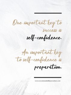 a quote that reads, one important key to success is self - confidentness an important key to self - confidence is preparation