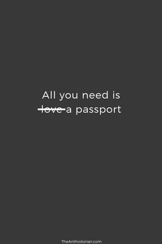 a black and white photo with the words all you need is here - a passport