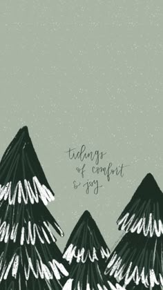 two mountains with trees and the words today is a comfort