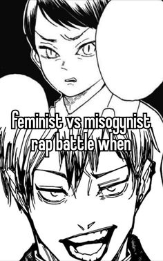 two anime characters with the caption feminist vs missoguiist rap battle when