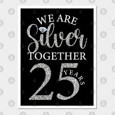 we are silver together 25 years anniversary card