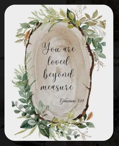 a watercolor painting with the words you are loved beyond measure