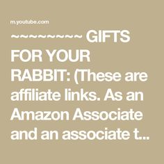 the words, gifts for your rabbit these are afflate links as an amazon associate and