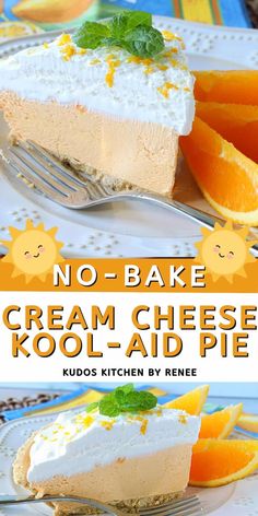 no - bake cream cheese kool - aid pie with oranges and mint