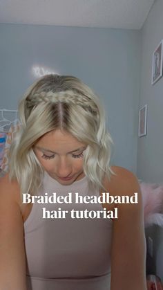 Braided Headband Short Hair, Braided Headband Hairstyle, Headbands For Short Hair, Long To Short Hair, Prom Hairstyles For Short Hair, Medium Short Hair, Shirt Hair