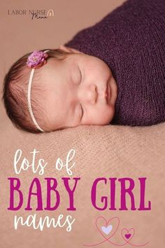 a baby sleeping on top of a blanket with the words, lots of baby girl names