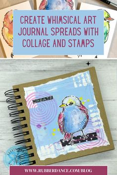 some art journal pages with the title create whimsical art journal spreads with collage and stamps