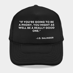 J.d. Salinger, born as Jerome David Salinger on January 1, 1919, in New York City, was an American author best known for his iconic novel "The Catcher in the Rye." Salinger's work, though limited in quantity, left a lasting impact on literature and popular culture. -- Choose from our vast selection of Trucker hats to match with your favorite design to make the perfect custom graphic Hat. Customize your color! For men and women. J D Salinger, Catcher In The Rye, January 1, Popular Culture, Rye, Trucker Hats, Trucker Hat, York City, New York City