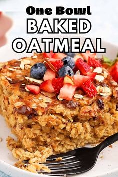 a close up of a plate of food with fruit on it and the words, one bowl baked oatmeal