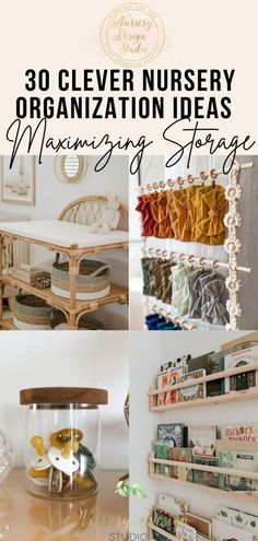 there are many different types of storage items in this collage with the words, 30 clever nursery organization ideas managing storage