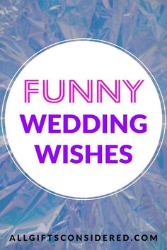 the words funny wedding wishes in purple and blue