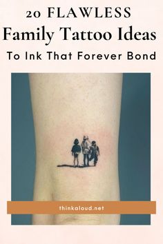 a small tattoo on the leg of a woman with two children standing behind her and text that reads, 20 f lawless family tattoo ideas to ink that forever bond