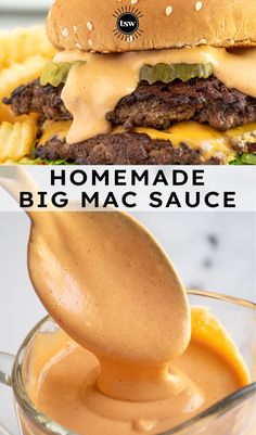 a close up of a cheeseburger being drizzled with sauce and the words homemade big macsauce