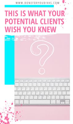 a computer keyboard with the words, this is what your potential client's wish you knew