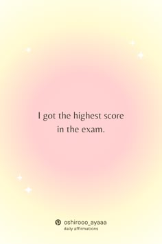 the quote i got the highest score in the exam on an orange and pink background