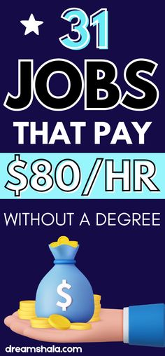 a hand holding money with the words 31 jobs that pay $ 80 / hr without a degree