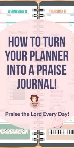 a planner with the words how to turn your planner into a praise journal