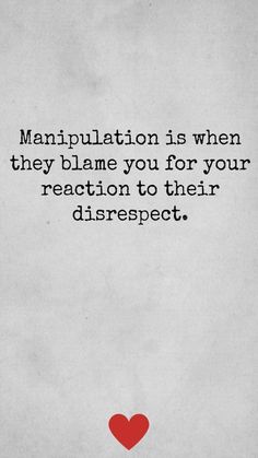 a red heart sitting on top of a piece of paper with the words manipulationion is when they blame you for your reaction to their disrect