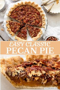 an easy pecan pie is shown in this collage with the words, easy classic pecan pie