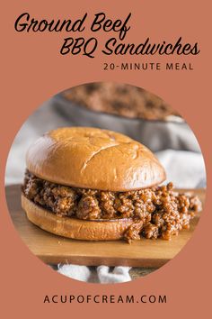 ground beef sandwich on a cutting board with the words ground beef sandwiches 20 minute meal