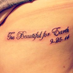 Miscarriage tattoo idea Tattoo Ideas For Daughter, Mom Tattoo Ideas, Baby Memorial Tattoos, Memorial Quotes, Grandma Tattoos, Earth Tattoo, Good Tattoo Quotes, Tribute Tattoos, Baby Memorial