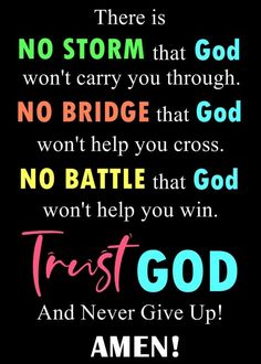 a quote with the words trust god and never give up amen