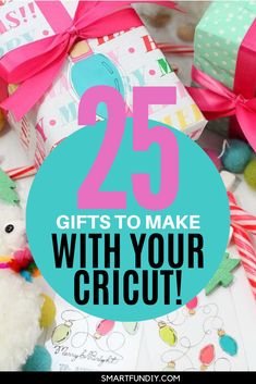 gifts to make with your cricut are the perfect gift for someone who wants to be creative