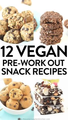 12 vegan pre - work out snack recipes