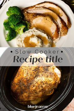 slow cooker recipe with chicken, mashed potatoes and broccoli on the side