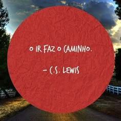 a red circle with the words or if faz o amnho - s lewis on it