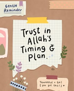 a poster that says trust in allah's time and plan