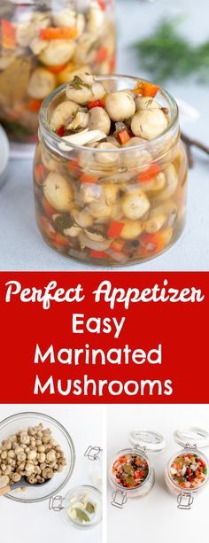 the perfect appetizer easy marinated mushrooms