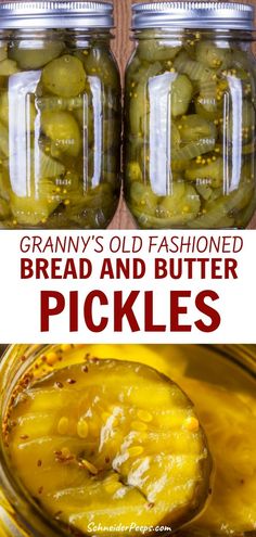 two jars filled with pickles and the words granny's old fashioned bread and butter pickles