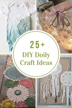 crochet doily crafts are featured in this collage with the words 25 + diy doily craft ideas