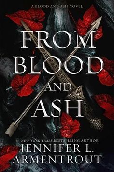 the book cover for From Blood and Ash by Jennifer L. Armentrout Jennifer Armentrout, Book Tbr, Aesthetic Reference, From Blood And Ash, Blood And Ash, Quilt Panels, Jennifer L Armentrout, Ashes Series, Book Wishlist