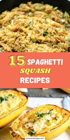 spaghetti dish in a pan with text overlay that reads, 15 spaghetti squash recipes