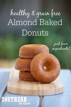 two glazed donuts stacked on top of each other with the words healthy and grain free almond baked doughnuts just four ingredients