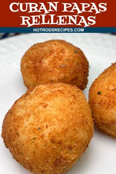 some fried food on a white plate with the words cuban papas rellenas