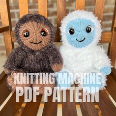 two stuffed animals sitting on top of a wooden chair with the words knitting machine pdf pattern